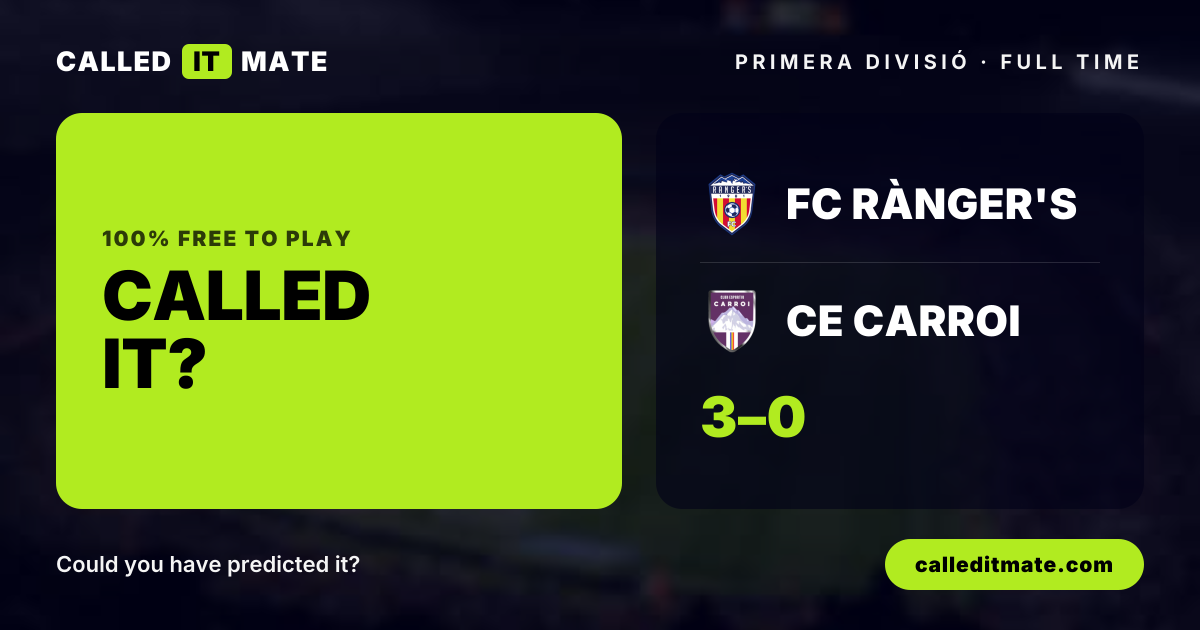 FC Rànger's vs CE Carroi Prediction, Fan Picks & Live Score (11 Oct)